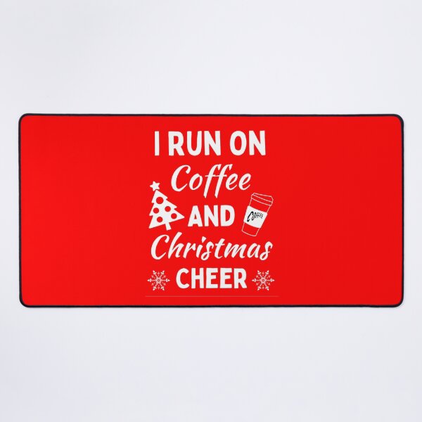 Item preview, I Run On Coffee And Christmas Cheer - Funny Christmas Sayings designed and sold by chetan786.