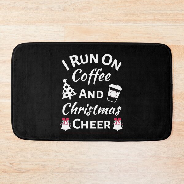 Item preview,  I Run On Coffee And Christmas Cheer - Funny Christmas Sayings designed and sold by chetan786.