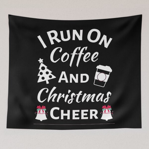 Item preview,  I Run On Coffee And Christmas Cheer - Funny Christmas Sayings designed and sold by chetan786.