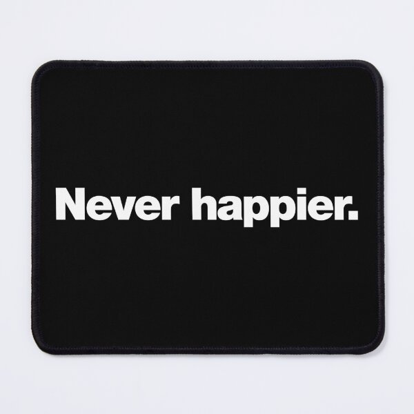 Item preview, Never Happier designed and sold by chestify.