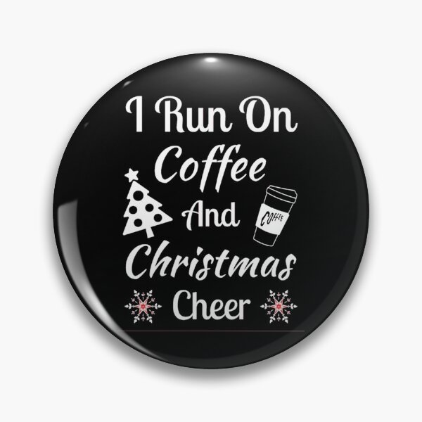 Item preview,  I Run On Coffee And Christmas Cheer - Funny Christmas Sayings designed and sold by chetan786.