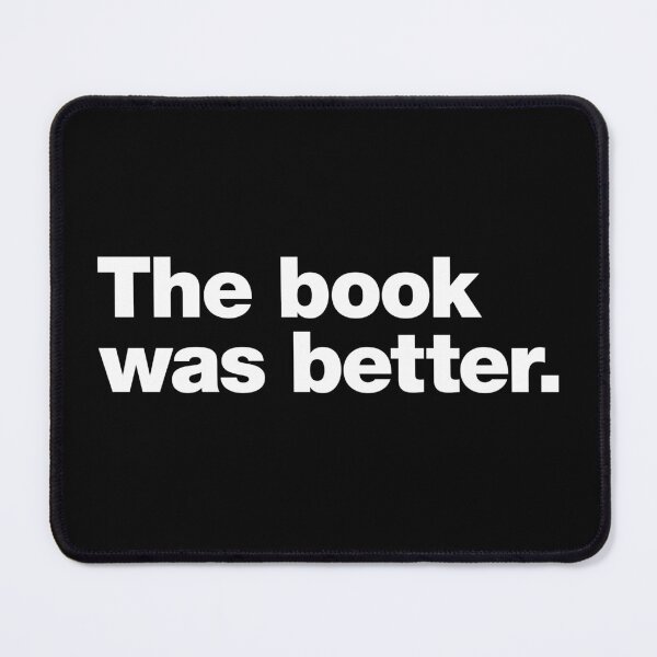 Item preview, The book was better. designed and sold by chestify.