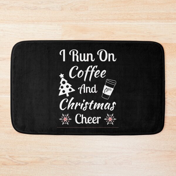 Item preview,  I Run On Coffee And Christmas Cheer - Funny Christmas Sayings designed and sold by chetan786.
