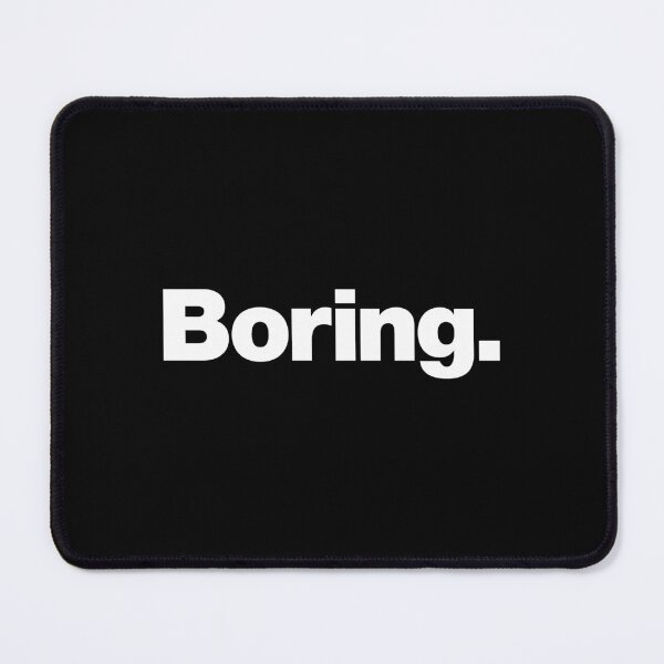 Item preview, Boring designed and sold by chestify.
