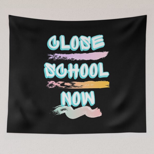 Item preview, Close School NOW 33 Gift Halloween Day, Thanksgiving, Christmas Day designed and sold by HeatherBradfor.