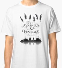 No Mourners No Funerals Classic T-Shirt