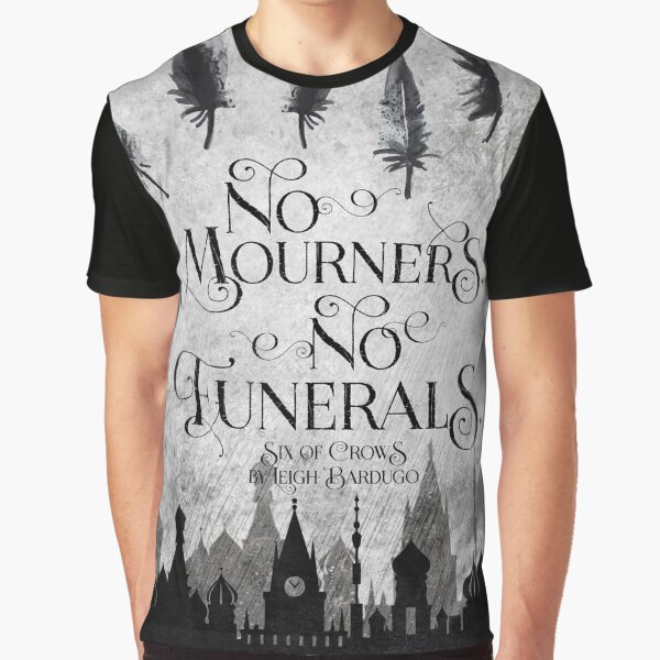 no mourners no funerals shirt