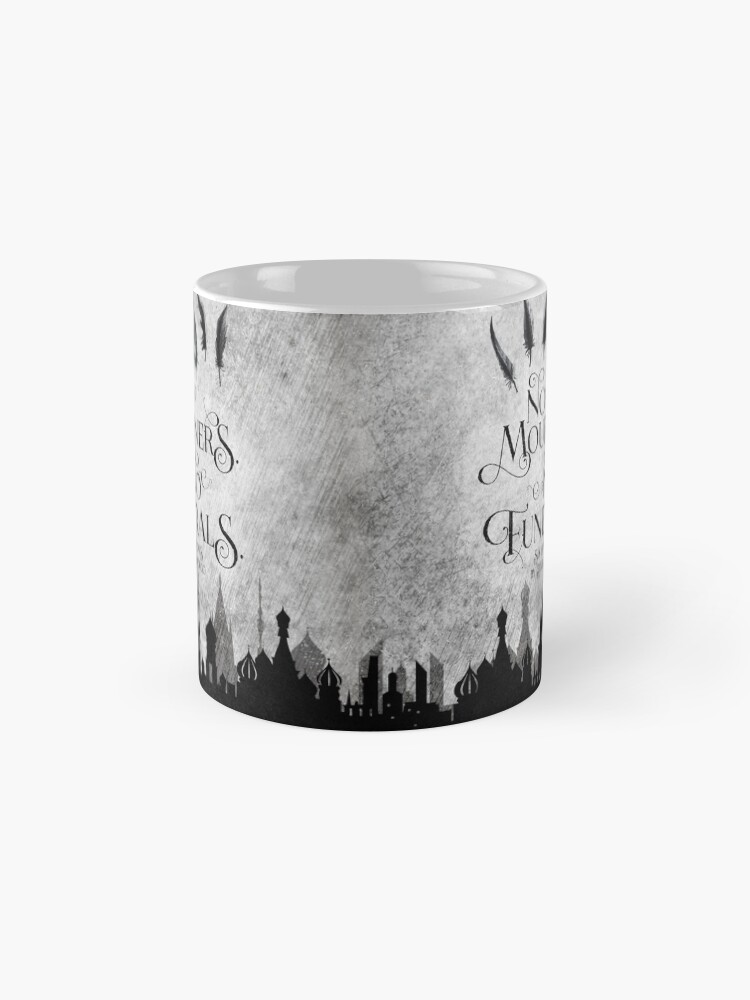 Alternate view of No Mourners No Funerals Mug