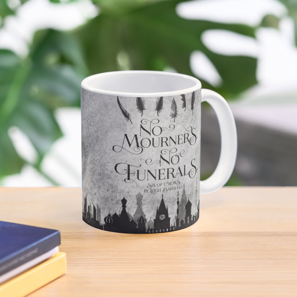 No Mourners No Funerals Mug