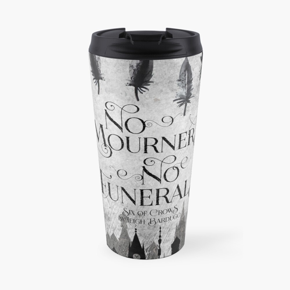 No Mourners No Funerals Travel Coffee Mug