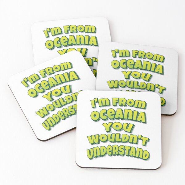 Item preview, I'm From Oceania You Wouldn't Understand designed and sold by FiveNiches.