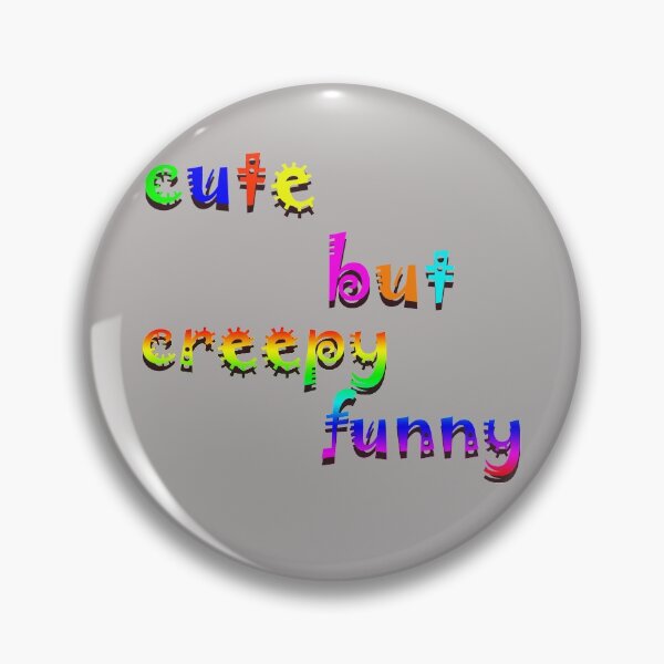 Item preview, Cute But Creepy designed and sold by KLSproduct.