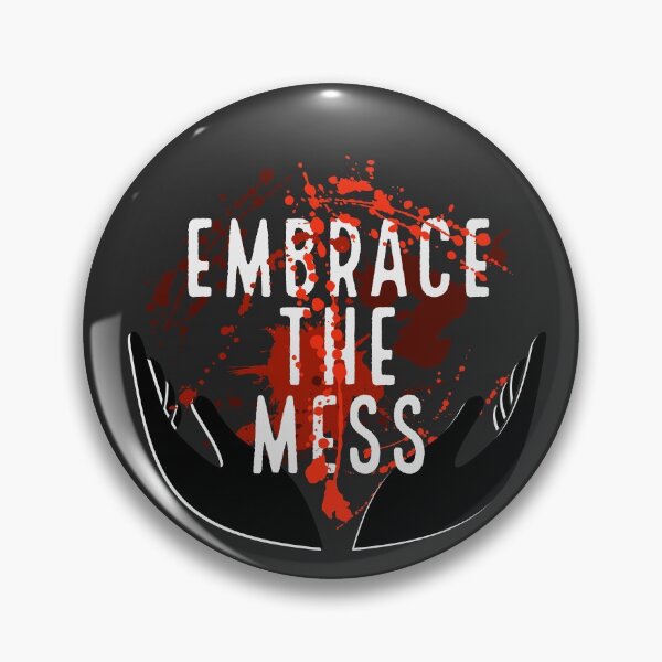 Item preview, Embrace the mess. designed and sold by assstono3027.