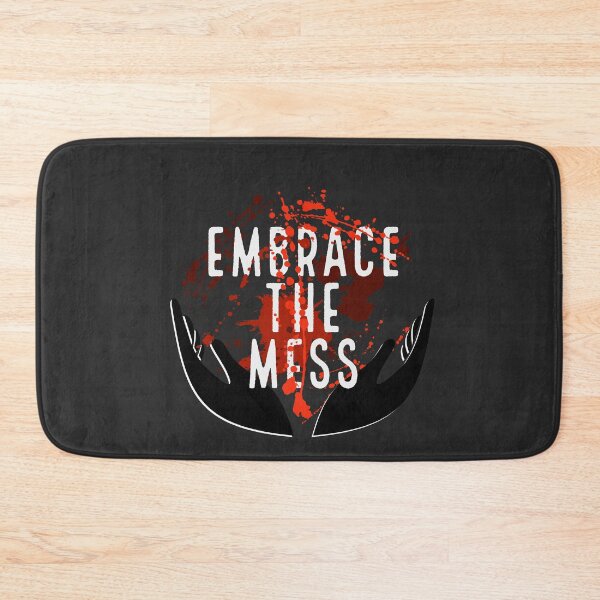 Item preview, Embrace the mess. designed and sold by assstono3027.