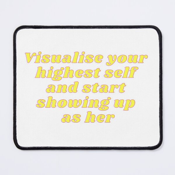 Item preview, Visualise your highest self and start showing up as her designed and sold by Walk-It-Off.