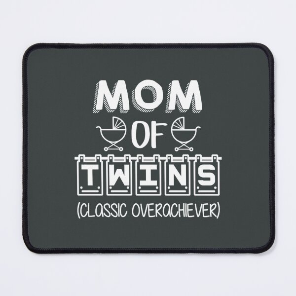 Item preview, Mom Of Twins Classic Overachiever Twins designed and sold by ThuLuong.