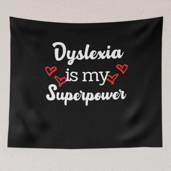 Item preview, Dyslexia is my Superpower designed and sold by Peter Stawicki.