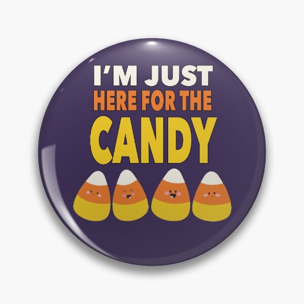 Item preview, I'm Just Here for the Candy designed and sold by NadyaCC.