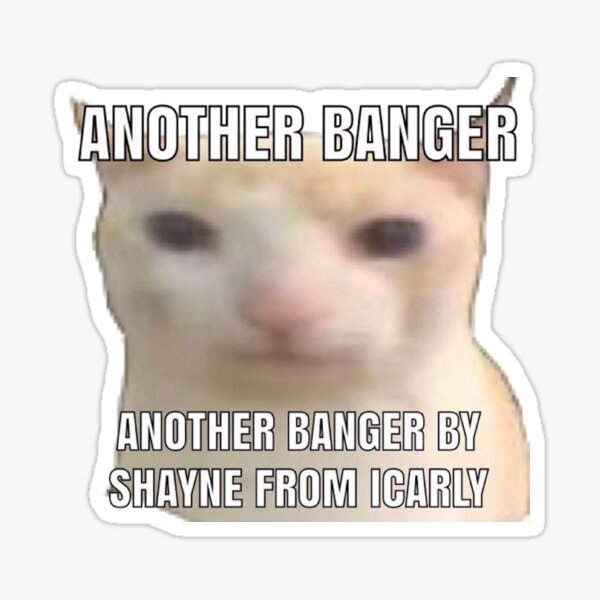 coping engagement lastbil Another Banger by Shayne from iCarly" Sticker for Sale by vipham01 |  Redbubble