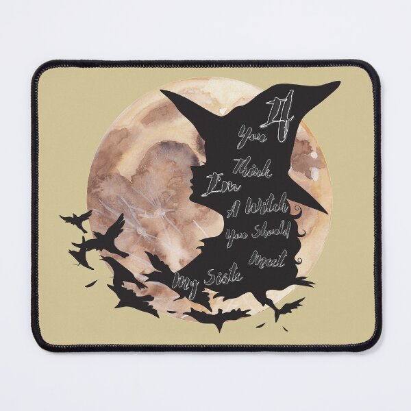 Item preview, If You Think Im A Witch You Should Meet My Sister designed and sold by OMdesign10.