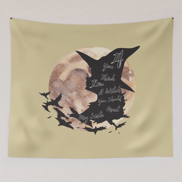 Item preview, If You Think Im A Witch You Should Meet My Sister designed and sold by OMdesign10.