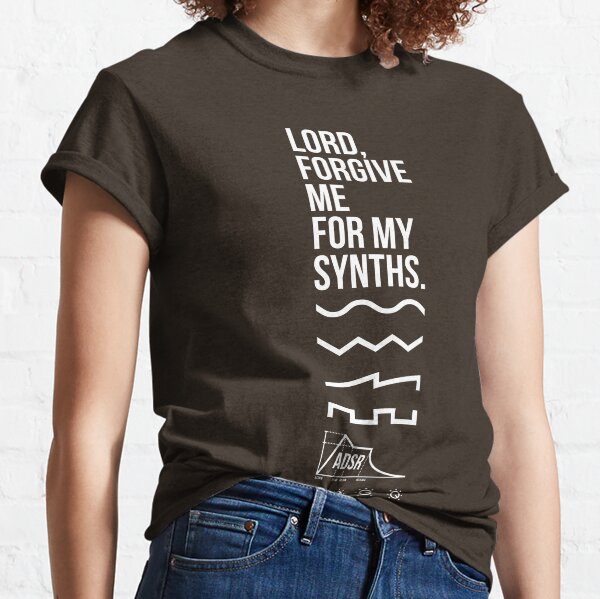 Lord, Forgive Me For My Synths Classic T-Shirt