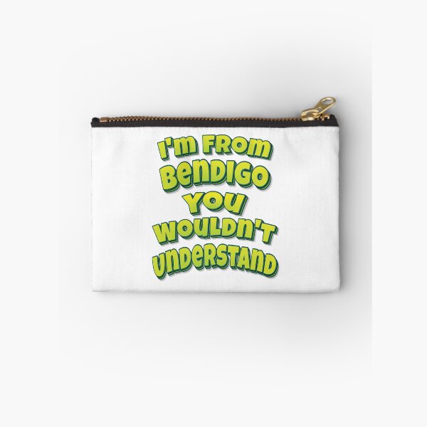 Item preview, I'm From Bendigo You Wouldn't Understand designed and sold by ProjectX23.