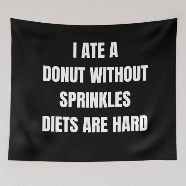 Item preview, I Ate a donut without sprinkles Quote designed and sold by FashionN5.