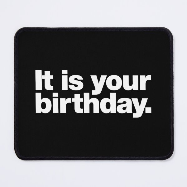 Item preview, It is your birthday. designed and sold by chestify.