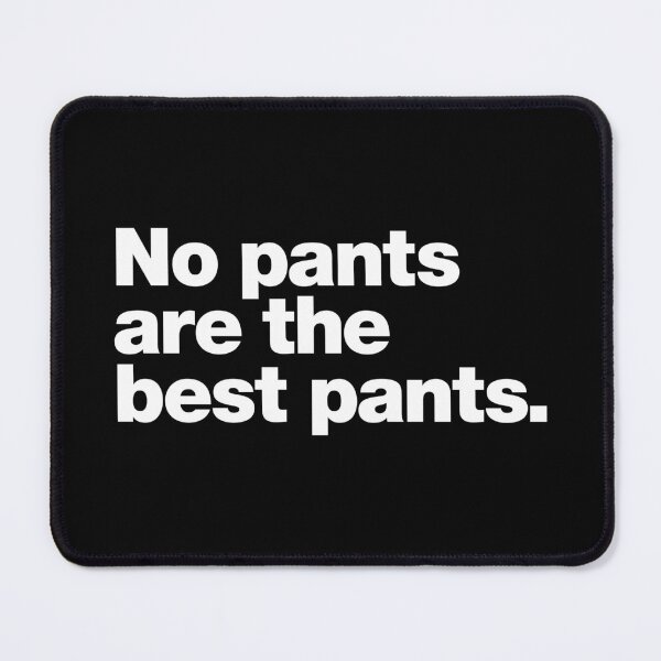 Item preview, No pants are the best pants designed and sold by chestify.
