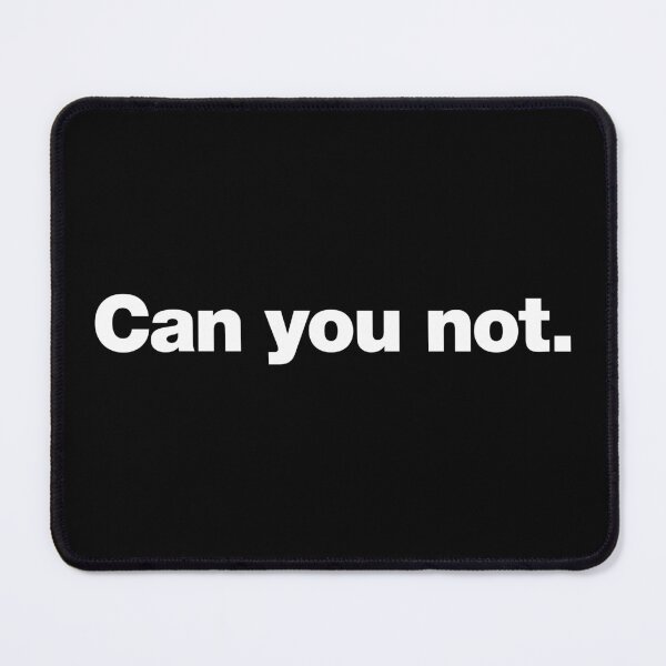 Item preview, Can you not designed and sold by chestify.