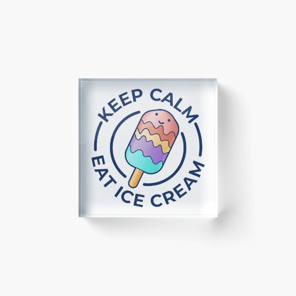Item preview, Keep Calm And Eat Ice Cream designed and sold by creativitygood.