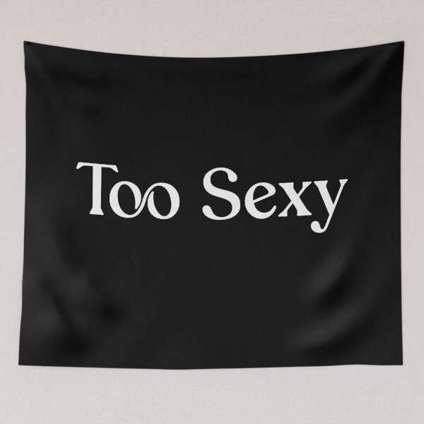 Item preview, too sexy ? designed and sold by maakamiri.