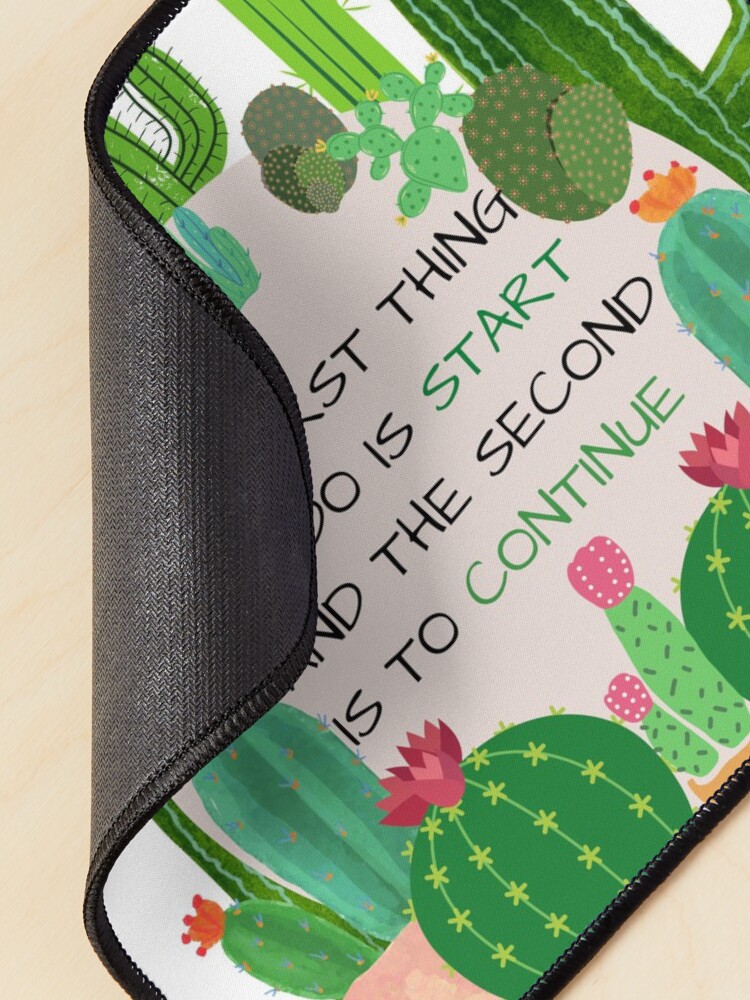 Alternate view of Quote: The first thing is to start and the second is to continue Mouse Pad