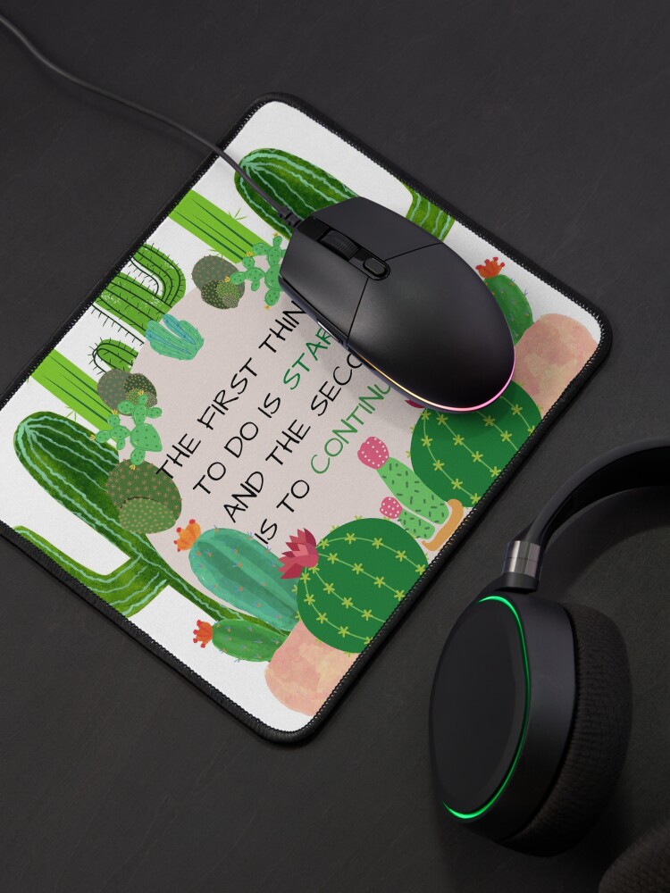 Alternate view of Quote: The first thing is to start and the second is to continue Mouse Pad