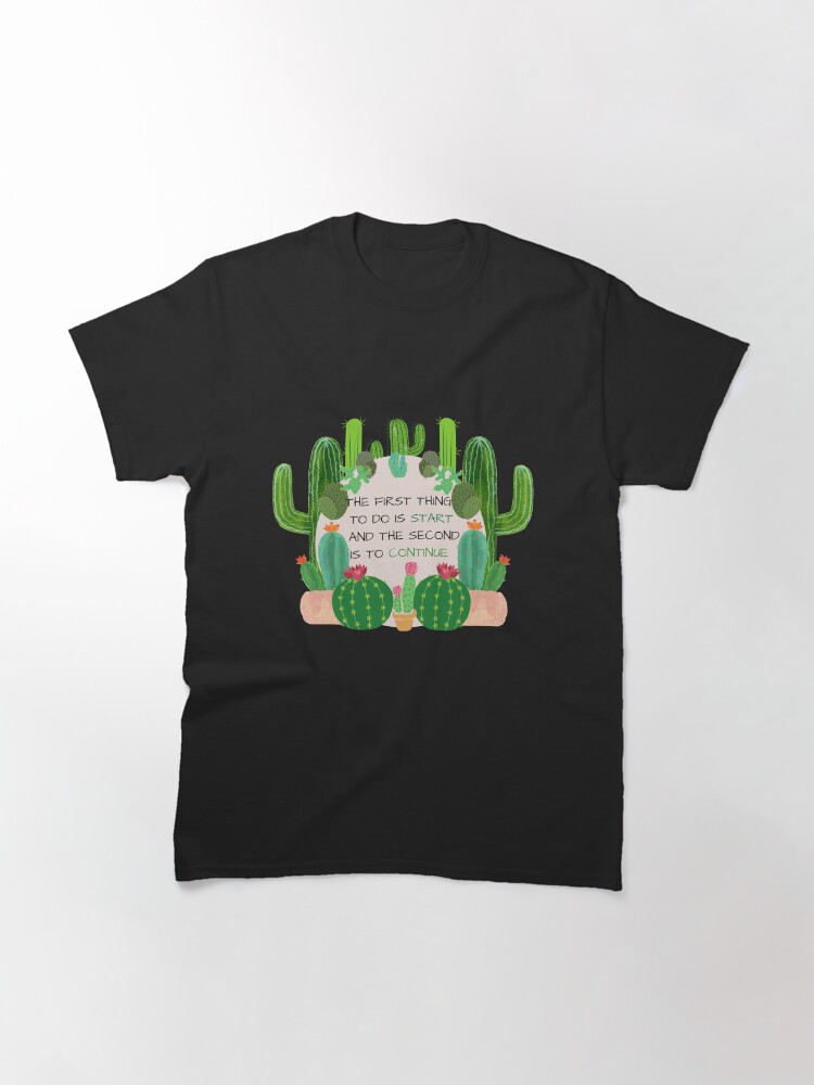 Alternate view of Quote: The first thing is to start and the second is to continue Classic T-Shirt