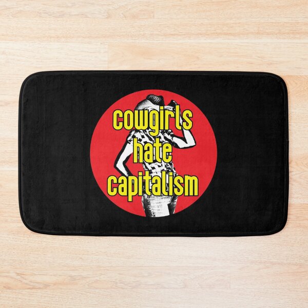 Item preview, Cowgirls Hate Capitalism designed and sold by RevolutionInPaint.