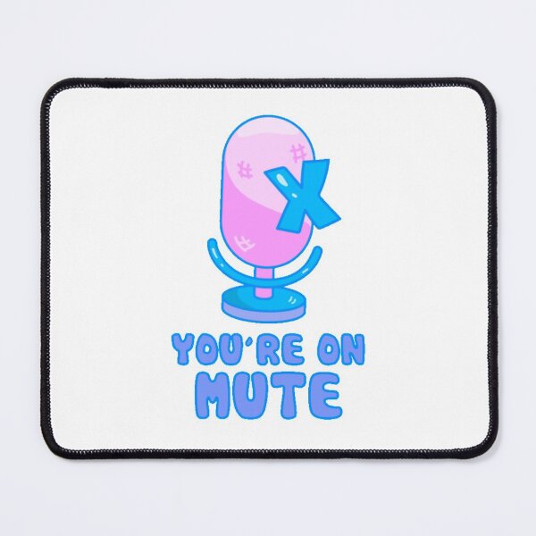 Item preview, You're on mute designed and sold by Walk-It-Off.