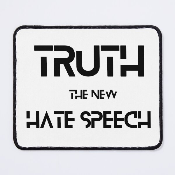 Item preview, Truth The New Hate Speech designed and sold by MYNTLYF.