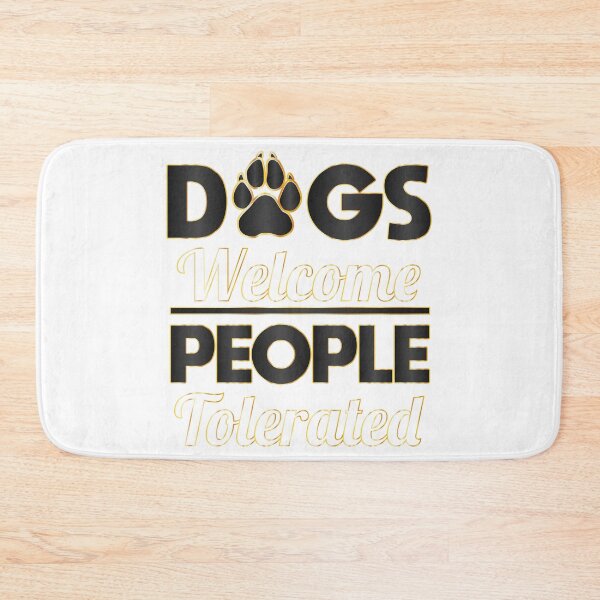Item preview, Dogs Welcome People Tolerated dogs lovers Gift designed and sold by DrGamyx.