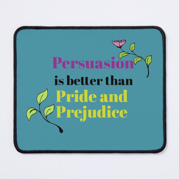 Item preview, Persuasion is better than pride and prejudice designed and sold by LeahHa.