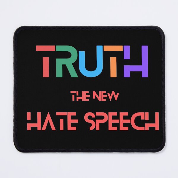 Item preview, Truth The New Hate Speech designed and sold by MYNTLYF.