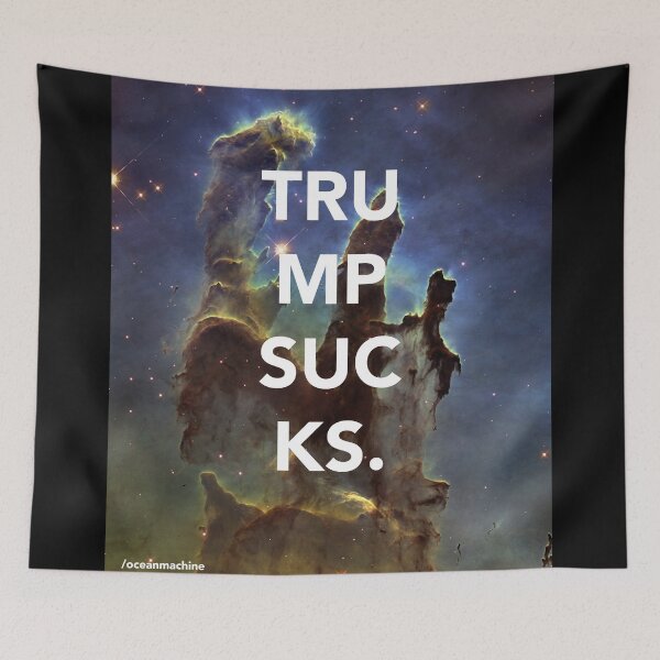Item preview, TRUMP SUCKS - Space Message designed and sold by oceanmachine.