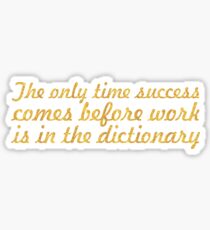 The only time... Inspirational Quote Sticker