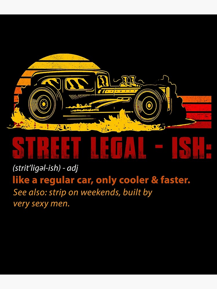 "Funny Drag Racing Strip Hot Rod Custom Muscle Car Definition" Poster