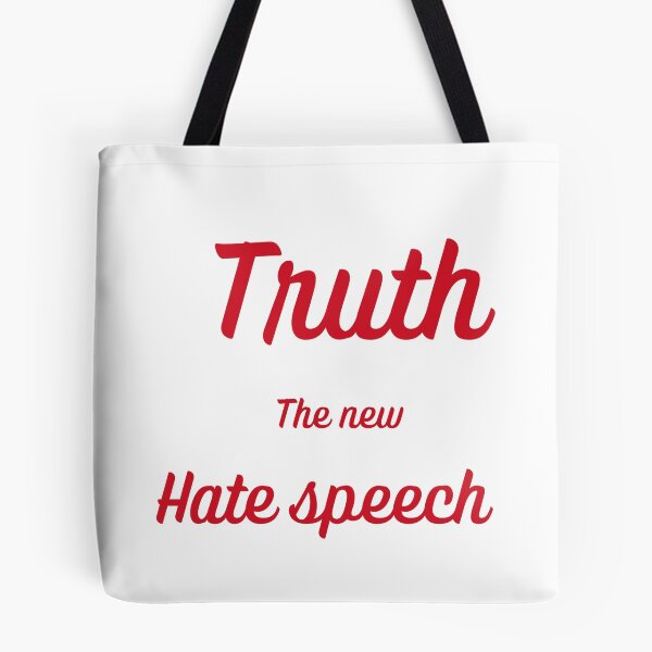 Item preview, Truth The New Hate Speech designed and sold by MYNTLYF.