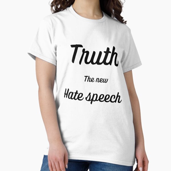 Item preview, Truth The New Hate Speech designed and sold by MYNTLYF.