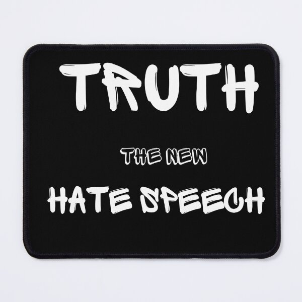 Item preview, Truth The New Hate Speech designed and sold by MYNTLYF.