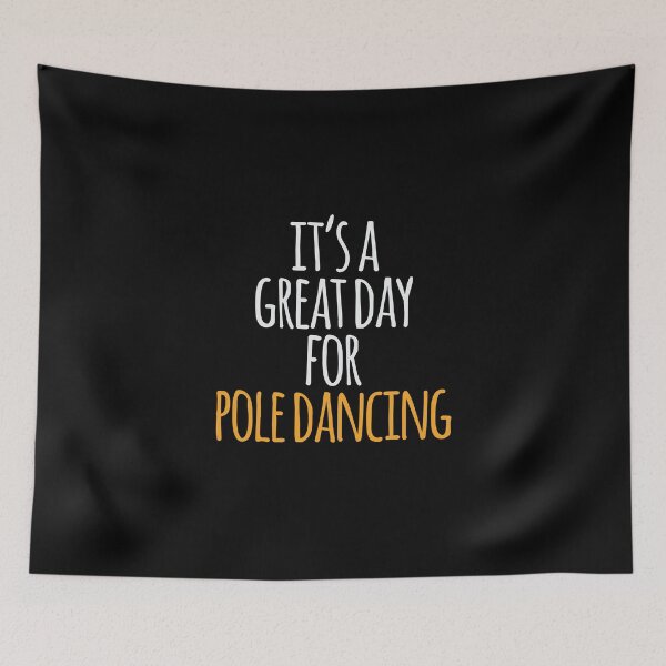 Item preview, It's a Great Day For Pole Dancing designed and sold by kindxinn.