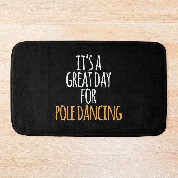 Item preview, It's a Great Day For Pole Dancing designed and sold by kindxinn.